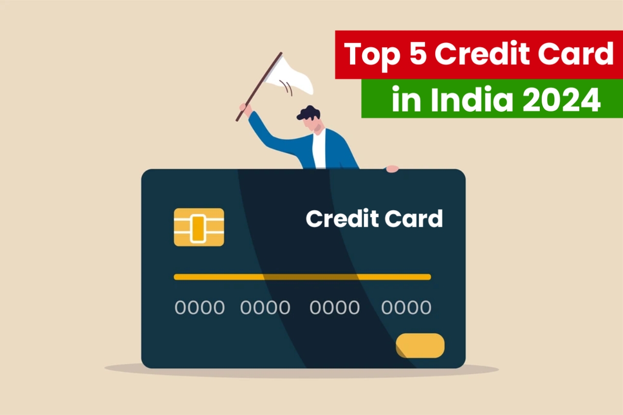 Top 5 Credit Card in India 2024